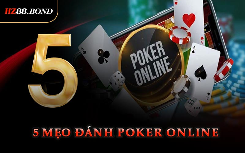 5 Mẹo Đánh Poker Online