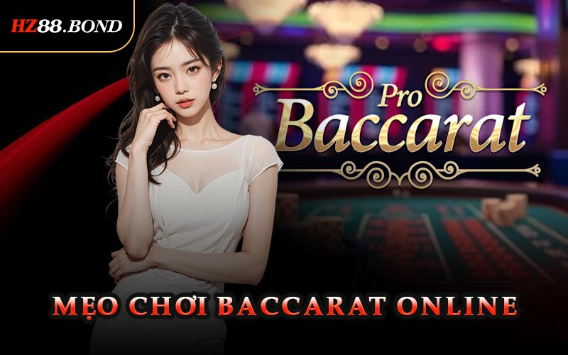 Mẹo Chơi Baccarat Online