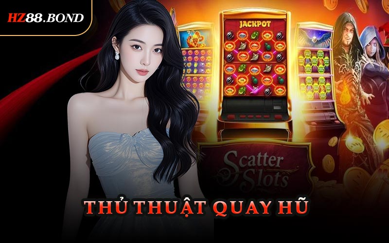 Thủ Thuật Quay Hũ